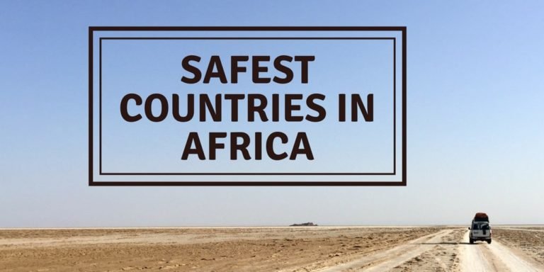 Safest Countries In Africa - A Complete Overview - 197 Travel Stamps